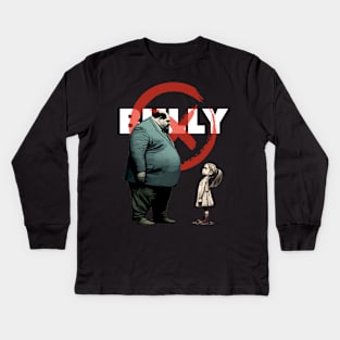 Bully No. 2: You are NOT the Boss of Me... NOT today! On a Dark Background Kids Long Sleeve T-Shirt